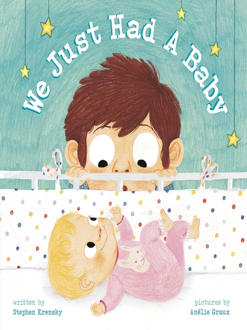 Title details for We Just Had a Baby by Stephen Krensky - Available